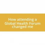 How attending a Global Health Forum changed me