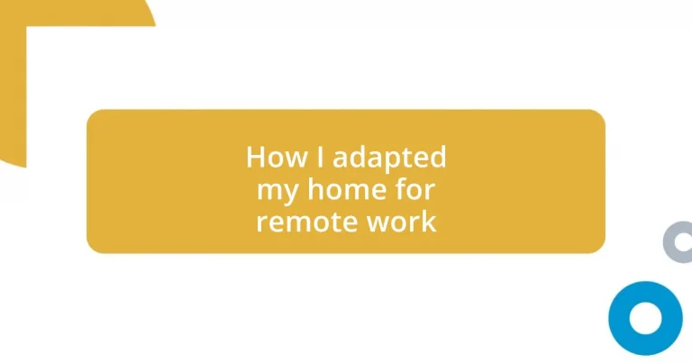 How I adapted my home for remote work