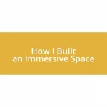 How I Built an Immersive Space