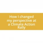 How I changed my perspective at a Climate Action Rally