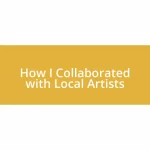 How I Collaborated with Local Artists