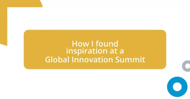 How I found inspiration at a Global Innovation Summit