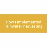 How I implemented rainwater harvesting