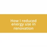 How I reduced energy use in renovation