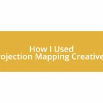 How I Used Projection Mapping Creatively