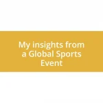 My insights from a Global Sports Event