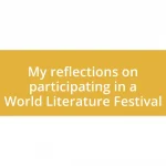 My reflections on participating in a World Literature Festival