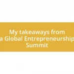 My takeaways from a Global Entrepreneurship Summit