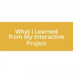 What I Learned from My Interactive Project